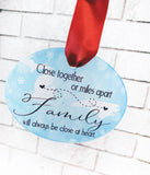 Miles Apart glass ornament, Close together, long distance ornament, across the miles