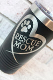 Rescue Mom dog, Pet lover gift ideas, new dog gifts, pet adoption, dog mom, dog dad, rescue pet, laser etched travel cup, 20 ounce tumbler