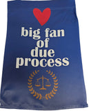 Due Process Garden Flag, supporter of due process