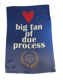 Due Process Garden Flag, supporter of due process