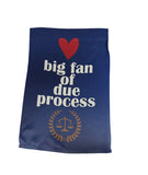 Due Process Garden Flag, supporter of due process