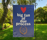 Due Process Garden Flag, supporter of due process