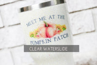 Meet Me at the Pumpkin Patch, Fall Glitter tumbler Decals, ready to Use Waterslide Decals, Sealed Waterslide, Glitter Tumbler Supplies