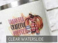 Thankful Grateful and Blessed Fall Waterslide decals, Autumn waterslide Decal, Clear Waterslides, Autumn Glitter Cups, Sweater Weather