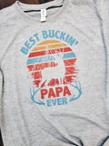 Best buckin papa ever, fathers day gift, father's day, best grandpa ever, hunting grandpa shirt, pap shirts, best pap shirts, gifts for him