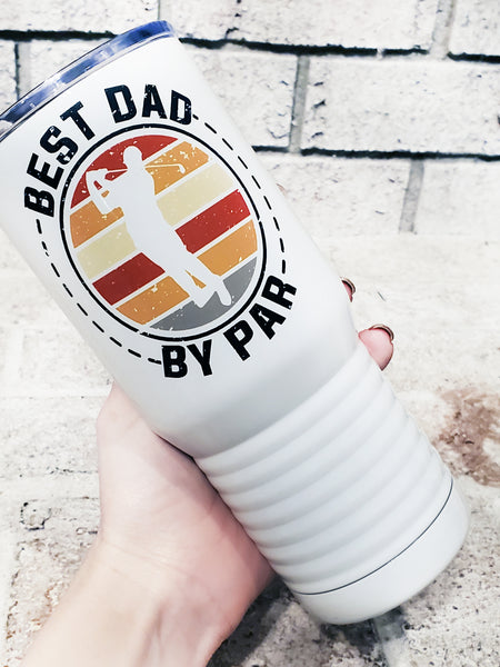 Best Dad By Par 20 ounce insulated tumbler, full color travel cup