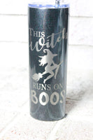 This Witch Runs on Boos Laser Engraved Tumbler, Halloween cups, 20 Ounce Tumbler with matching Straw, Insulated Cups, Stainless travel cup, Skinny cup