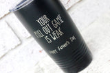 Pull out game is weak, Funny Father's day mugs, Travel tumblers for dad, Husband gifts, hit it and quit it, Laser engraved cup for him