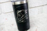 Fishing Cup, 20 Ounce Laser Engraved travel cup, insulated coffee cup, Gone Fishing gift, Fishermen gift, Groomsmen gift, travel tumbler
