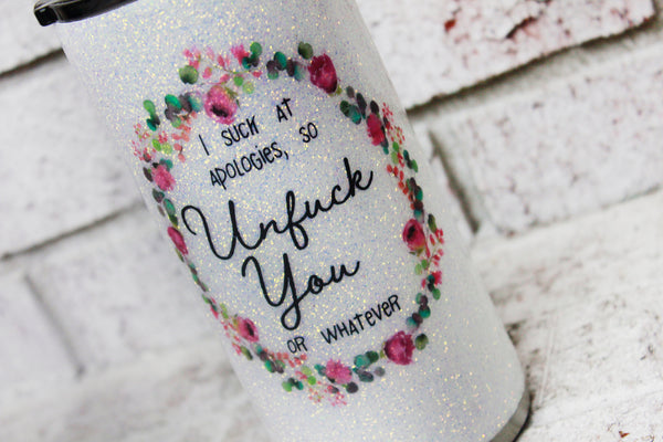 I suck at apologies, custom glitter tumbler, sarcastic travel cup, insulated tumblers, glitter cups, unfuck yourself glitter tumbler,