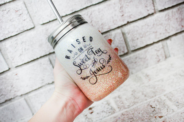 Mason Jar glitter tumbler, raised on sweet tea and Jesus, custom glitt –  GlitterGiftsAndMore