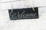 Slate Welcome Sign, I Hope You Called First, No soliciting, House Warming Gift Ideas, Luxury Slate Signs, Engraved Home Signs, Laser signs