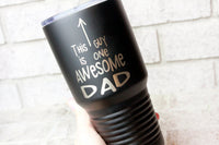 Awesome Dad gift ideas,Father's Day Gifts, Custom Tumblers for him, Papa Cup, Grandpa Gift, Stainless Steel Cup, 30 ounce, gifts for him