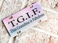Fabulous Grandma Mini License plate, Vanity Plate, Bike Frames, Tricyle frame, Retirement, TGIF, Mother's day gifts, golf card license plate