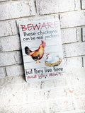 Beware of the chickens Outdoor Metal Sign, chicken coop Signs, Indoor/outdoor metal signs, fresh eggs, Backyard Chicken coop decor