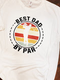 Best Dad By Par Father's Shirt, Custom Father's Day T shirt, Golf Dad, Golf Lovers Shirt, Gifts for Him