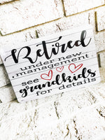 Retired, Under New Management, See Grandkids for Details, Retirement gifts, Metal Signs, Custom metal sign, retiring gift idea, retiree gift