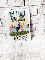 Just a girl who loves peckers Outdoor Metal Sign, chicken Yard Signs, Indoor/outdoor metal signs, Chicken Family Signs, Country Cabin Decor