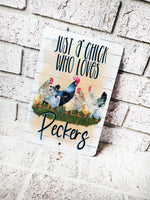 Just a girl who loves peckers Outdoor Metal Sign, chicken Yard Signs, Indoor/outdoor metal signs, Chicken Family Signs, Country Cabin Decor