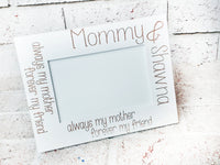 Always my mom, forever my friend, 4x6 picture frame, laser engraved frames, personalized pic frame, frames with name, mom and me, mommy & me
