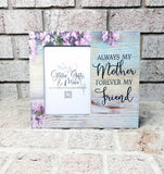 Mother Frame, Unique gifts for mom, mother daughter frames, mother of the bride frame, special occasion frames, personalized frame