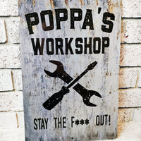 Garage workshop sign, Father's day gift, funny father's day, stay out sign, stay the f*** out sign, Dad's workshop, papa's workshop gift