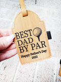 Golf gifts, Father's Golf Accessories, Best Dad by Par, Fun Gifts for Him, Golf T bag hang tags, Custom Golf Accessories, Gifts for Grandpa