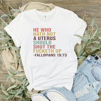 He who hath no uterus,  shut the fucketh up, Keep Abortion safe, women's rights, safe healthcare for women, Women's movement, women's march
